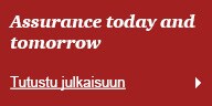 Assuracne today and tomorrow: tilintarkastusten arvostus korkealla – uudistuksille kuitenkin kysyntää