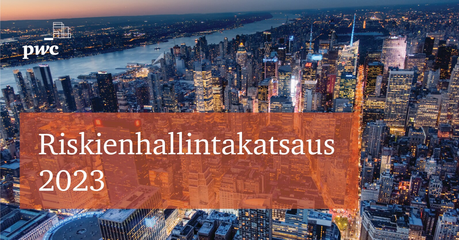PwC:n katsaus suomalaisyrityksiin: Riskienhallinnan merkitys korostunut